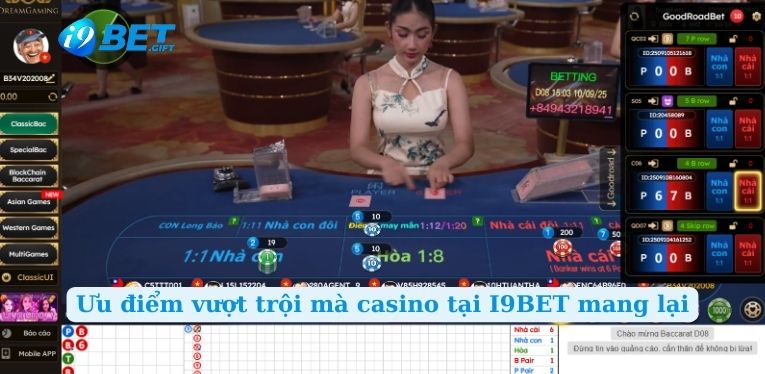 Ưu điểm vượt trội mà casino tại I9BET mang lại