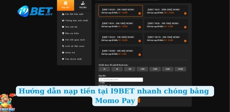 Hướng dẫn nạp tiền tại I9BET nhanh chóng bằng Momo Pay